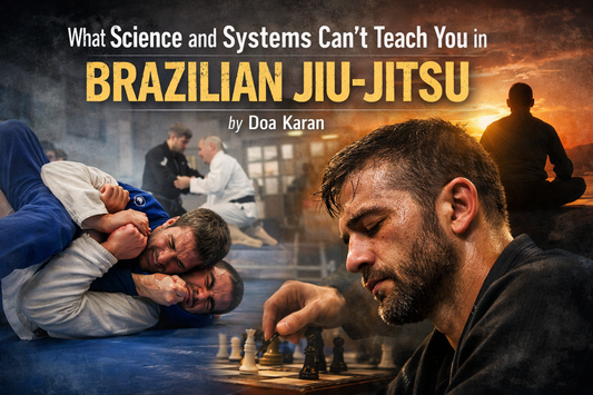 What Science and Systems Can’t Teach You in Brazilian Jiu-Jitsu